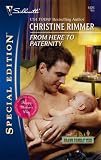 From Here To Paternity (Silhouette Special Edition)