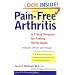 Pain-Free Arthritis: A 7-Step Plan for Feeling Better Again