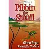 Pibbin the Small: A Tale of Friendship Bog