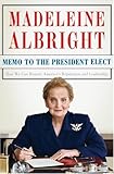 Memo to the President Elect: How We Can Restore America’s Reputation and Leadership Memo to the President Elect: How We Can Restore America’s Reputation and Leadership