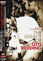 ドリームズ・トゥ・リメンバー~オーティス・レディングの伝説 [DVD]