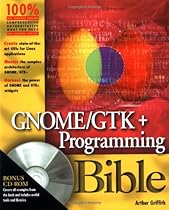 GNOME/GTK+ Programming Bible GNOME/GTK+ Programming Bible