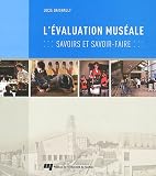 L'évaluation muséale : Savoirs et savoir-faire