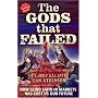The Gods That Failed: How Blind Faith in Markets Has Cost Us Our Future
