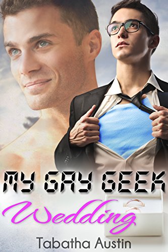 My Gay Geek Wedding (Gay Best Friends Love Story)