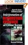 Interpretation of Bloodstain Evidence at Crime Scenes, Second Edition
