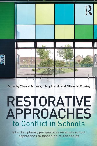 Restorative Approaches to Conflict in Schools: Interdisciplinary perspectives on whole school approaches to managing relationships