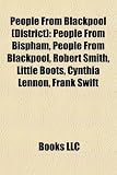 Produkt-Bild: People from Blackpool (District: People from Bispham, People from Blackpool, Robert Smith, Little Boots, Cynthia Lennon, Frank Swift