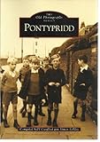 Pontypridd : compiled from the collection of Pontypridd Historical and Cultural Centre