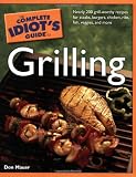 The Complete Idiot s Guide to Grilling