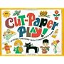 Cut-Paper Play!: Dazzling Creations from Construction Paper (Williamson Kids Can! Series)