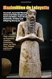 Anunnaki, Ascended Masters, Ulema and Fallen Angels on Earth and Nibiru; Their Wives, Husbands, Children and Offspring Among Us. Vol. 2: Their Influence ... Present and Future (Final Volume) (Volume 2)