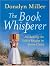 The Book Whisperer: Awakening the Inner Reader in Every Child