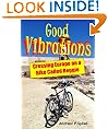 Good Vibrations: Crossing Europe on a Bike Called Reggie