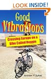 Good Vibrations: Crossing Europe on a Bike Called Reggie