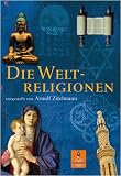 Die Weltreligionen - Arnulf Zitelmann