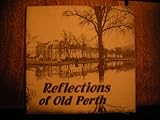 Reflections of old Perth