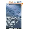 Prodigal Genius: The Life of Nikola Tesla