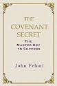 The Covenant Secret: The Master Key to Success