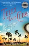 Telex from Cuba: A Novel