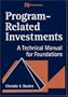 Program-Related Investments: A Technical Manual for Foundations