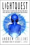 LightQuest: Your Guide to Seeing and Interacting with UFOs, Mystery Lights and Plasma Intelligences