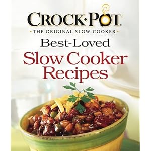 Crock-Pot Best-Loved Slow Cooker Recipes