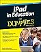 iPad in Education FD, 2e (For Dummies Series)