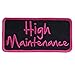 Hot Leathers, HIGH MAINTENANCE, Iron-On / Saw-On Rayon PATCH - 4