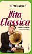 Vita Classica: Bekenntnisse eines Andersh�renden