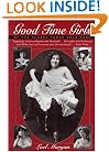 Good Time Girls of the Alaska-Yukon Gold Rush: Secret History of the Far North