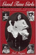 Good Time Girls of the Alaska-Yukon Gold Rush: Secret History of the Far North
