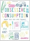 Obsessive Consumption: What Did You Buy Today?