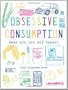 Obsessive Consumption: What Did You Buy Today?