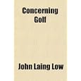 Concerning Golf by John Laing Low