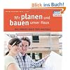 Wir planen und bauen unser Haus: Das gro�e Buch vom Hausbau