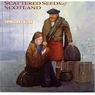 Scattered Seeds of Scotland