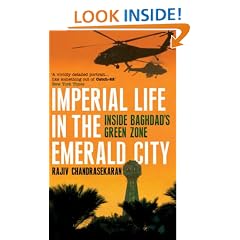 Imperial Life in the Emerald City: Inside Baghdad's Green Zone: Inside Iraq's Green Zone