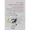 Onkel Theo erz�hlt von der Banane: Sieben total verr�ckte Geschichten zum Lesen, Lachen und Lernen in der Schule und daheim