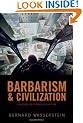 Barbarism and Civilization: A History of Europe in our Time