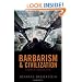 Barbarism and Civilization: A History of Europe in Our Time