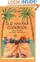 Old Havana Cookbook: Cuban Recipes in Spanish and English (Bilingual Cookbooks)