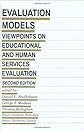 Evaluation Models: Viewpoints on Educational and Human Services Evaluation (Evaluation in Education and Human Services)