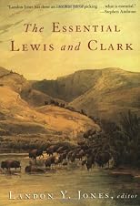The Essential Lewis and Clark (Lewis & Clark Expedition)