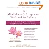 The Mindfulness and Acceptance Workbook for Bulimia: A Guide to Breaking Free from Bulimia Using Acceptance and Commitment Therapy (New Harbinger Self-Help Workbook)