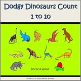 Dodgy Dinosaurs Count 1 to 10 (Count to 10 Books)