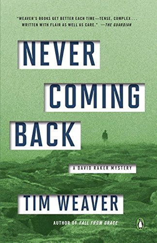 Never Coming Back: A David Raker Mystery, by Tim Weaver