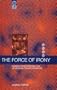 The Force of Irony: Power in the Everyday Life of Mexican Tomato Workers (Global Issues (Berg))