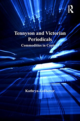 Tennyson and Victorian Periodicals: Commodities in Context (The Nineteenth Century Series)