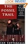 The Fossil Trail: How We Know What We Think We Know About Human Evolution
